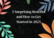 5 Surprising Benefits and How to Get Started in 2025